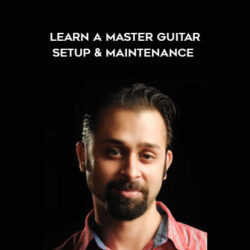 Greg Voros – Learn A Master Guitar – Setup & Maintenance