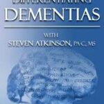 Differentiating Dementias – Steven Atkinson