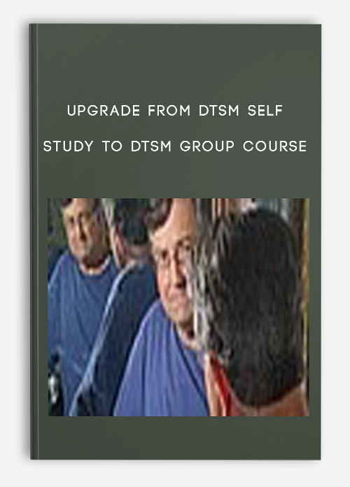 Upgrade from DTSM Self-Study to DTSM Group Course