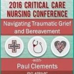 Navigating Traumatic Grief and Bereavement – Paul Thomas Clements