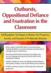 Outbursts, Oppositional Defiance and Frustration in the Classroom