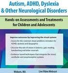 Vision Techniques for Eye Movement Disorders Associated with Autism, ADHD, Dyslexia & Other Neurological Disorders