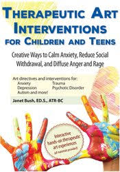 Therapeutic Art Interventions for Children and Teens