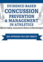 Evidence-Based Concussion Prevention & Management in Athletics