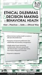 Ethical Dilemmas and Decision Making in Behavioral Health