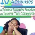 10 Classroom Activities to Enhance Executive Function and Improve Task Completion – Lynne Kenney