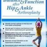 Restoring Balance & Function after Hip & Ankle Arthroplasty – Jason Handschumacher