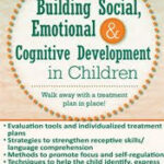 Building Social, Emotional and Cognitive Development in Children – Susan Hamre