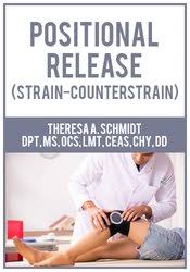 Positional Release (Strain-Counterstrain) - Theresa A. Schmidt