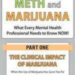 The Clinical Impact of Marijuana