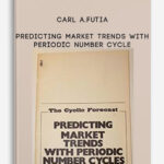 Carl A.Futia – Predicting Market Trends with Periodic Number Cycle
