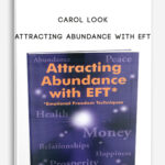 Carol-Look-–-Attracting-Abundance-with-EFT