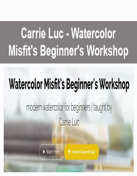 Carrie Luc - Watercolor Misfit's Beginner's Workshop
