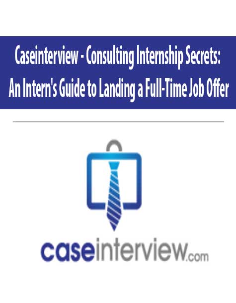 Caseinterview - Consulting Internship Secrets