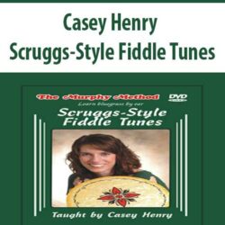 Casey Henry - Scruggs-Style Fiddle Tunes