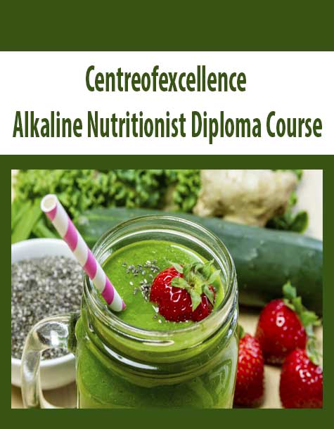 Centreofexcellence - Alkaline Nutritionist Diploma Course