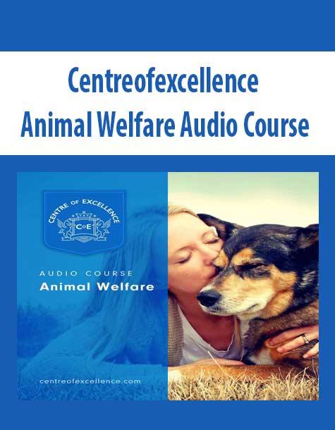 Centreofexcellence - Animal Welfare Audio Course