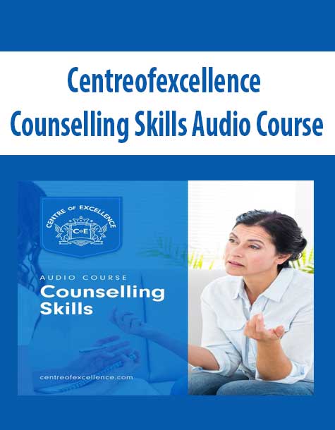 Centreofexcellence - Counselling Skills Audio Course