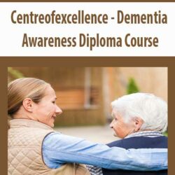 Centreofexcellence - Dementia Awareness Diploma Course