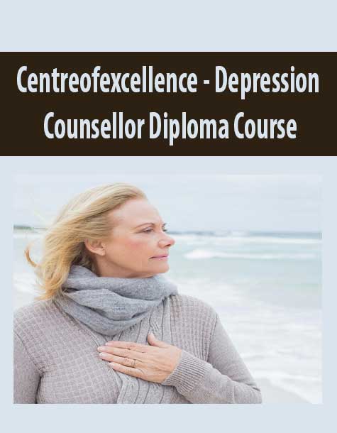 Centreofexcellence - Depression Counsellor Diploma Course