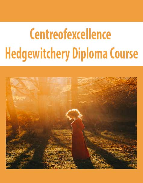 Centreofexcellence - Hedgewitchery Diploma Course
