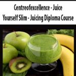 Centreofexcellence – Juice Yourself Slim – Juicing Diploma Course