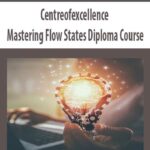 Centreofexcellence – Mastering Flow States Diploma Course