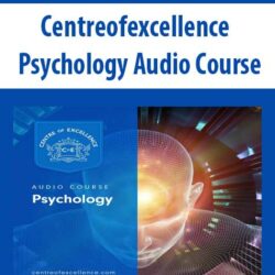 Centreofexcellence - Psychology Audio Course