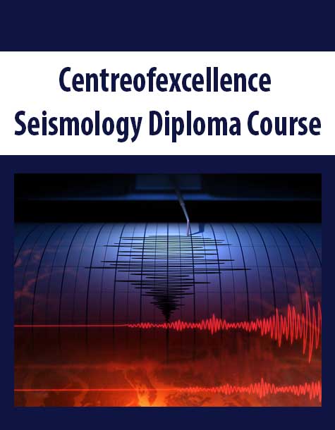 Centreofexcellence - Seismology Diploma Course