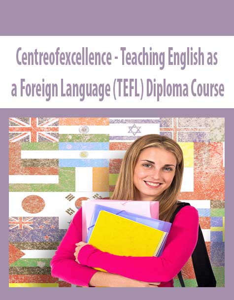 Centreofexcellence - Teaching English as a Foreign Language (TEFL) Diploma Course