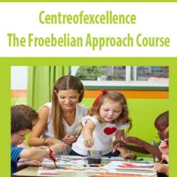 Centreofexcellence - The Froebelian Approach Course