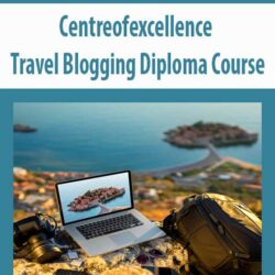 Centreofexcellence - Travel Blogging Diploma Course