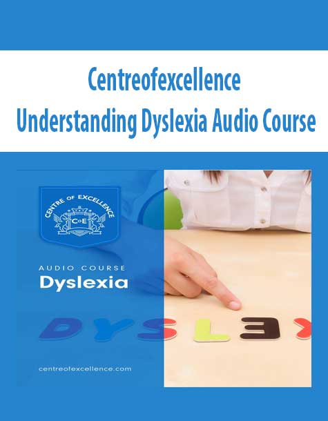 Centreofexcellence - Understanding Dyslexia Audio Course