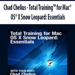 Chad Chelius - Total Training™ for Mac® OS® X Snow Leopard