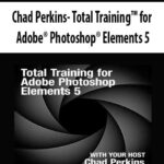 Chad Perkins – Total Training™ for Adobe® Photoshop® Elements 5