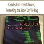 Charles-Kim-Swift-Trader,-Perfecting-the-Art-of-DayTrading