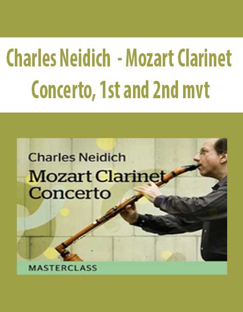 Charles Neidich - Mozart Clarinet Concerto, 1st and 2nd mvt