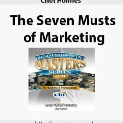 chet-holmes-the-seven-musts-of-marketing-2