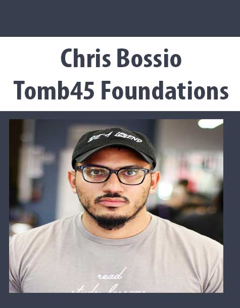 Chris Bossio - Tomb45 Foundations