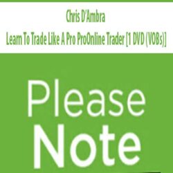 Chris D’Ambra – Learn To Trade Like A Pro ProOnline Trader [1 DVD (VOBs)]