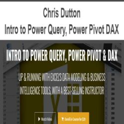 Chris Dutton - Intro to Power Query, Power Pivot DAX