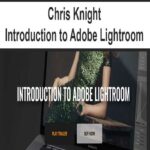 Chris-Knight-Introduction-to-Adobe-Lightroom