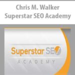 chris-m-walker-superstar-seo-academy.jpg