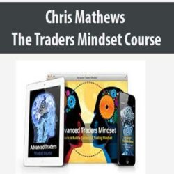Chris Mathews - The Traders Mindset Course (the-traders-mindset.com)
