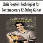 Chris Proctor – Techniques for Contemporary 12-String Guitar