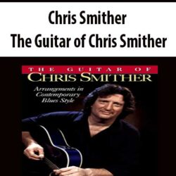 Chris Smither - The Guitar of Chris Smither