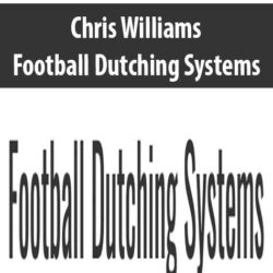 Chris Williams - Football Dutching Systems