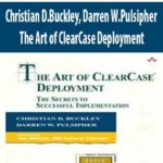 Christian-D.Buckley,-Darren-W.Pulsipher-The-Art-of-ClearCase-Deployment