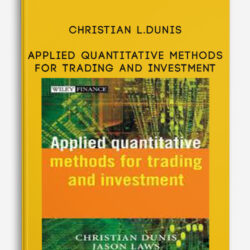 Christian L.Dunis – Applied Quantitative Methods for Trading and Investment