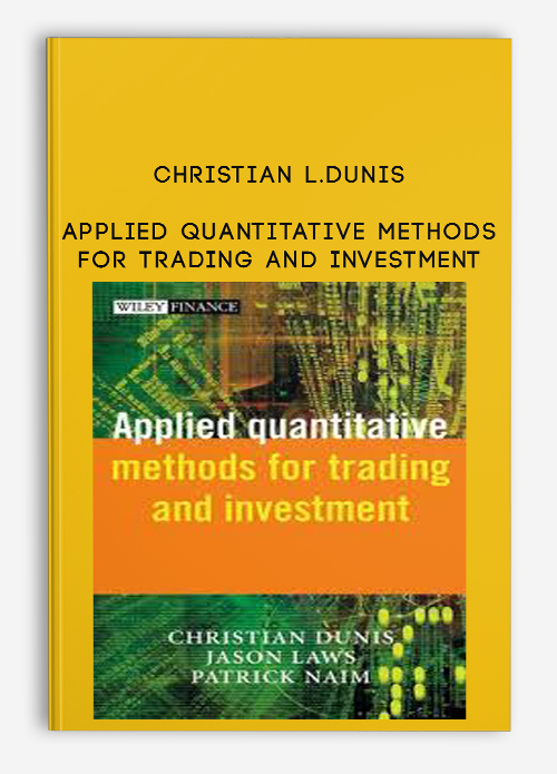 Christian L.Dunis – Applied Quantitative Methods for Trading and Investment